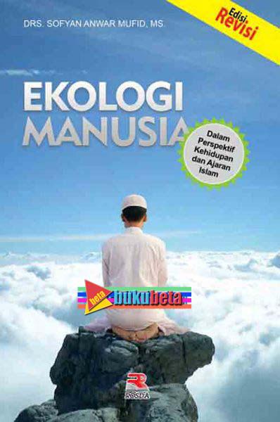 Image of Ekologi Manusia : Dalam Perspektif Kehidupan dan Ajaran Islam
