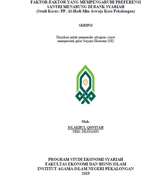 Image of Faktor-faktor Yang Mempengaruhi Preferensi Santri Menabung Di Bank Syariah (Studi Kasus: PP.Al-Hadi Min Aswaja Kota Pekalongan)