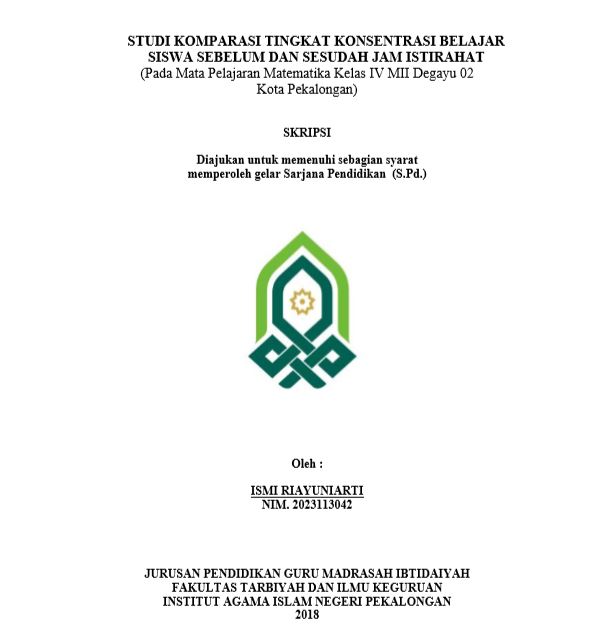 Image of Studi Komparasi Tingkat Konsentrasi Belajar Siswa Sebelum Dan Sesudah Jam Istirahat (Pada Mata Pelajaran Matematika Kelas IV MII Degayu 02 Kota Pekalongan)