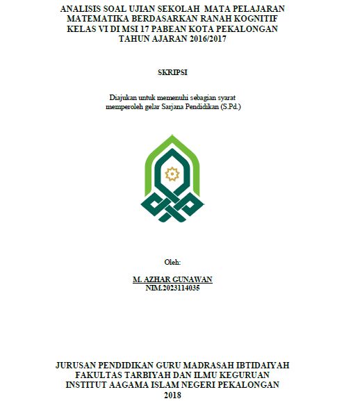 Image of Analisis Soal Ujian Sekolah Mata Pelajaran Matematika Berdasarkan Ranah Kognitif Kelas VI Di MSI 17 Pabean Kota Pekalongan Tahun Ajran 2016/2017