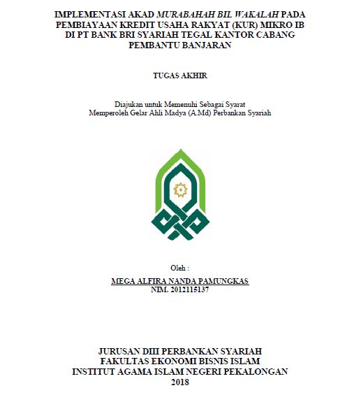Image of Implementasi Akad Murabahah Bil Wakalah Pada Pembiayaan Kredit Usaha Rakyat (KUR) Mikro IB Di PT Bank Bri Syariah Tegal Kantor cabang Pembantu Banjaran