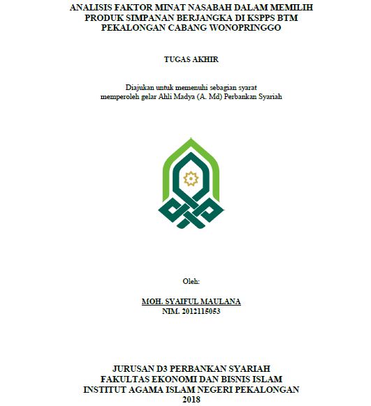 Image of Analisis Faktor Minat Nasabah Dalam Memilih Produk Simpanan Berjangka Di KSPPS BTM Pekalongan Cabang Wonopringgo