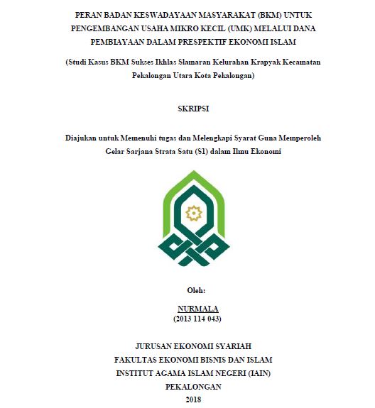 Image of Peran Badan Keswadayaan Masyarakat (BKM) Untuk Pengembangan Usaha Mikro Kecil (UMK) Melalui Dana Pembiayaan Dalam Perspektif Ekonomi Islam (Studi Kasus BKM Sukses Ikhlas Slamaran Kelurahan Krapyak Kecamatan Pekalongan Utara Kota Pekalongan)