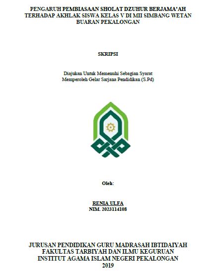 Image of Pengaruh Pembiasaan Sholat Dzuhur Berjamaah terhadap Akhlak Siswa Kelas V Di MII Simbang Wetan Buaran Pekalongan