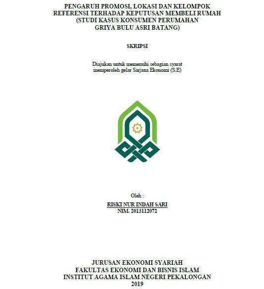 Image of Pengaruh Promosi, Lokasi Dan Kelompok Referensi Terhadap Keputusan Membeli Rumah (Studi Kasus Konsumen Perumahan Griya Bulu Asri Batang)