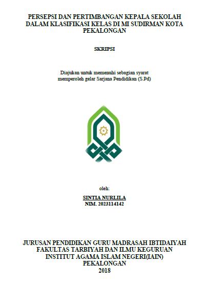 Image of Persepsi Dan Pertimbangan Kepala Sekolah Dalam Klasifikasi Kelas Di MI Sudirman Kota Pekalongan