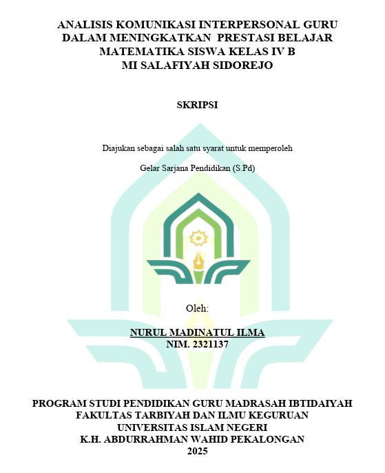 Image of Analisis Komunikasi Interpersonal Guru Dalam Meningkatkan Prestasi Belajar Matematika Siswa Kelas IV B MI Salafiyah Sidorejo
