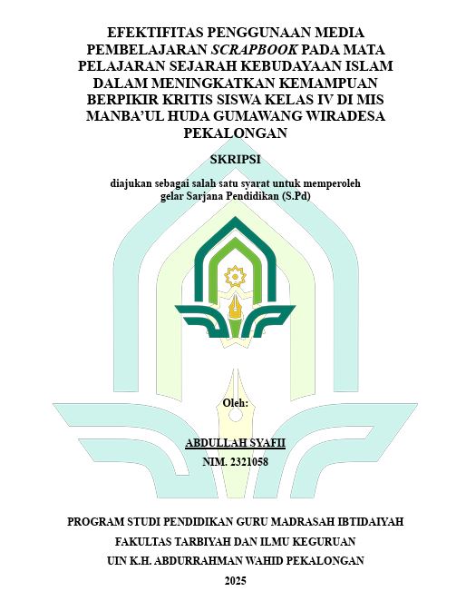 Image of Efektifitas Penggunaan Media Pembelajaran Scrapbook Pada Mata Pembelajaran Sejarah Kebudayaan Islam Dalam Meningkatkan Kemampuan Berfikir Kritis Siswa Kelas IV Di Mis Manba'ul Huda Gumawang Wiradesa Pekalongan