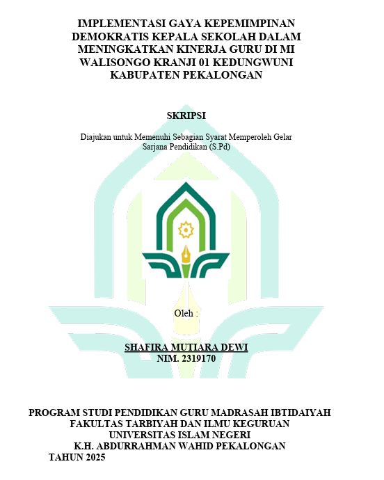 Image of Implementasi Gaya Kepemimpinan Demokratis Kepala Sekolah dalam Meningkatkan Kinerja Guru di MI Walisongo Kranji 01 Kedungwuni Kabupaten Pekalongan