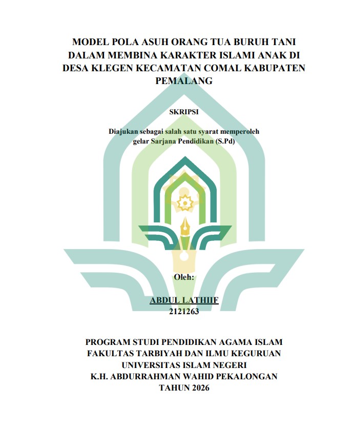 Image of Model Pola Asuh Orang Tua Buruh Tani Dalam Membina Karakter Islami Anak Di Desa Klegen Kecamatan Comal Kabupaten Pemalang