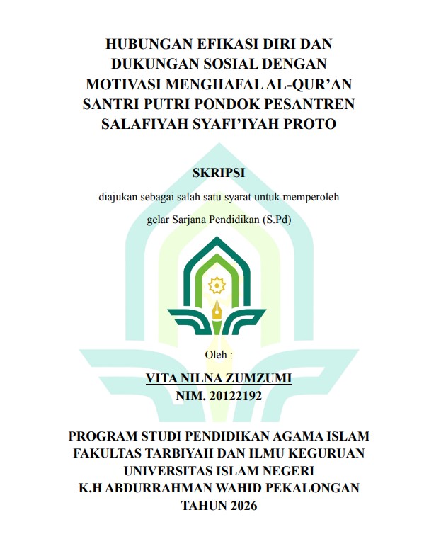 Image of Hubungan Efikasi Diri Dan Dukungan Sosial Dengan Motivasi Menghafal Al-Qur'an Santri Putri Pondok Pesantren Salafiyah Syafi'iyah Proto