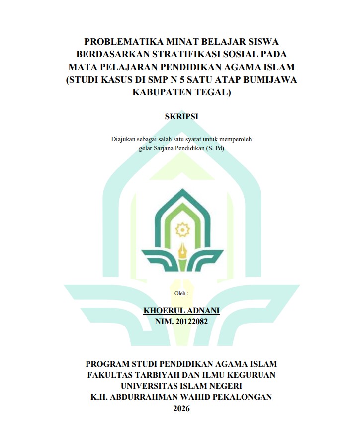 Image of Problematika Minat Belajar Siswa Berdasarkan Stratifikasi Sosial Pada Mata Pelajaran Pendidikan Agama Islam (Studi Kasus Di SMP N 5 Satu Atap Bumijawa Kabupaten Tegal)