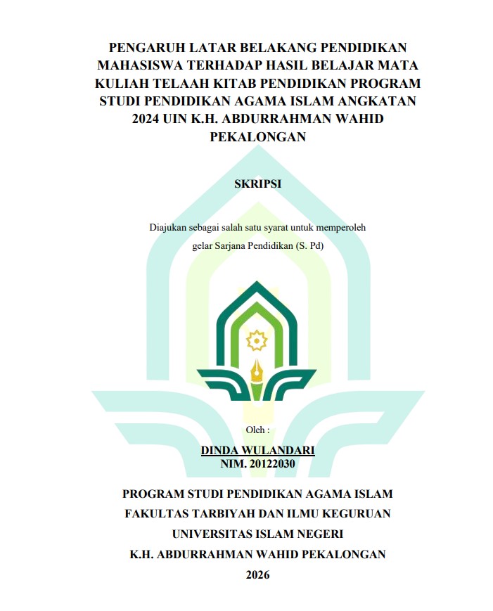 Image of Pengaruh Latar Belakang Pendidikan Mahasiswa Terhadap Hasil Belajar Mata Kuliah Telaah Kitab Pendidikan Program Studi Pendidikan Agama Islam Angkatan 2024 UIN K.H. Abdurrahman Wahid Pekalongan
