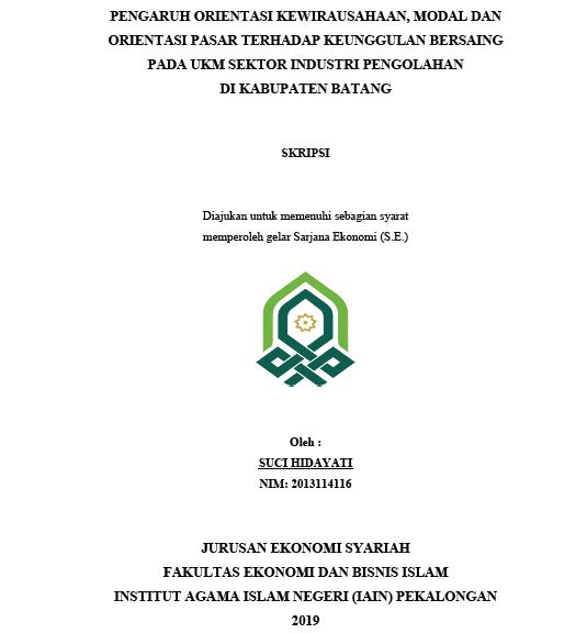 Image of Pengaruh Orientasi Kewirausahaan, Modal Dan Orientasi Pasar Terhadap Keunggulan Bersaing Pada UKM Sektor Industri Pengolahan Di Kabupaten Batang