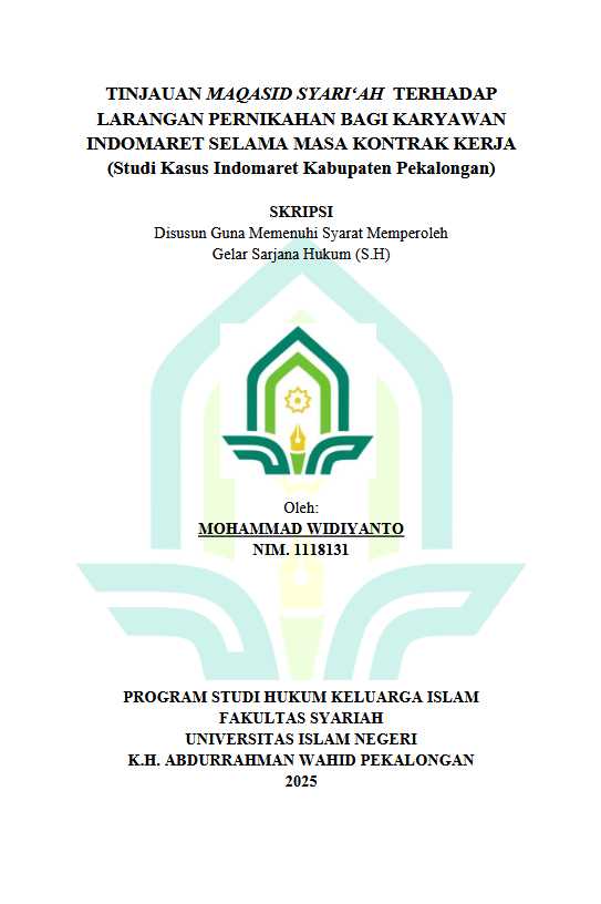 Image of Tinjauan Maqasid Syariʻah Terhadap Larangan Pernikahan Bagi Karyawan Indomaret Selama Masa Kontrak Kerja (Studi Kasus Indomaret Kabupaten Pekalongan)
