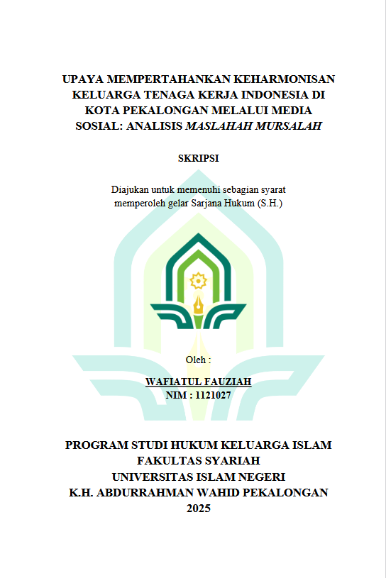 Image of Upaya Mempertahankan Keharmonisan Keluarga Tenaga Kerja Indonesia di Kota Pekalongan Melalui Media Sosial: Analisis Maslahah Mursalah