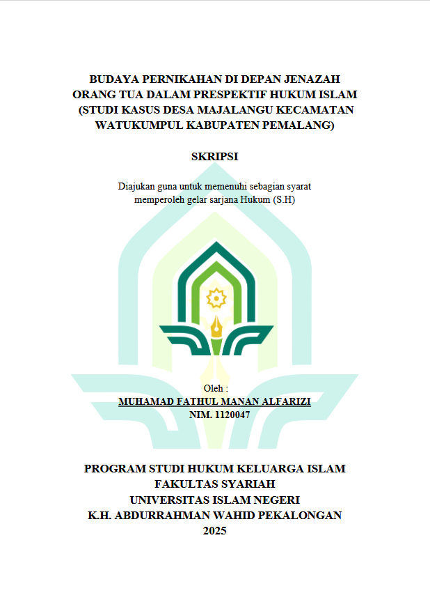 Image of Budaya Pernikahan Di depan Jenazah Orang Tua Dalam Perspektif Hukum Islam (Studi Kasus Desa Majalangu Kecamatan Watukumpul Kabupaten Pemalang)