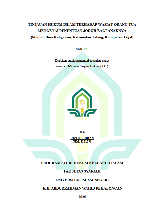 Image of Tinjauan Hukum Islam Terhadap Wasiat Orang Tua Mengenai Penentuan Jodoh Bagi Anaknya (Studi Di Desa Kaligayam, Kecamatan Talang, Kabupaten Tegal)