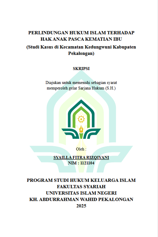 Image of Perlindungan Hukum Islam Terhadap Hak Anak Pasca Kematian Ibu (Studi Kasus Di Kecamatan Kedungwuni Kabupaten Pekalongan)