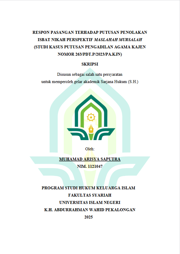 Image of Respon Pasangan Terhadap Putusan Penolakan Isbat Nikah Perspektif Maslahah Mursalah (Studi Kasus Putusan Pengadilan Agama Kajen Nomor 263/Pdt.P/2023/Pa.Kjn)