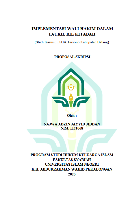 Image of Implementasi Wali Hakim Dalam Kasus Ketidakmampuan Wali Nasab Taukil Bil Kitabah ( Studi Kasus Di Kua Tersono Kabupaten Batang )
