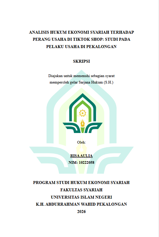 Image of Analisis Hukum Ekonomi Syariah Terhadap Perang Usaha Di Tiktok Shop: Studi Pada Pelaku Usaha Di Pekalongan