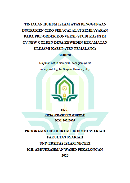 Image of Tinjauan Hukum Islam Atas penggunaan Instrumen Giro Sebagai Alat Pembayaran Pada Pre-Order Konveksi (Studi Kasus di CV New Golden Desa Keweden Kecamatan Ulujami Kabupaten pemalang)