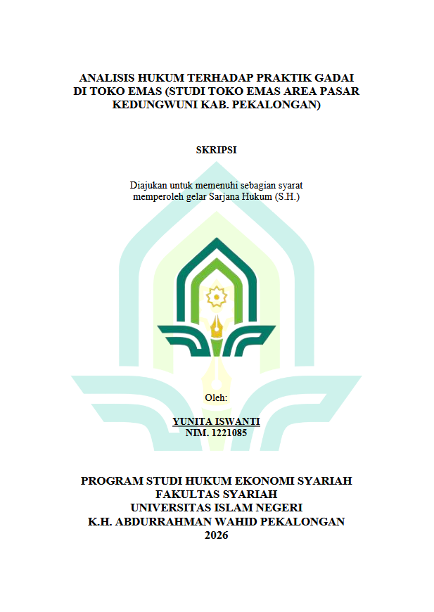 Image of Analisis Hukum Terhadap Praktik Gadai Di Toko Emas (Studi Toko Emas Area Pasar Kedungwuni Kab. Pekalongan)