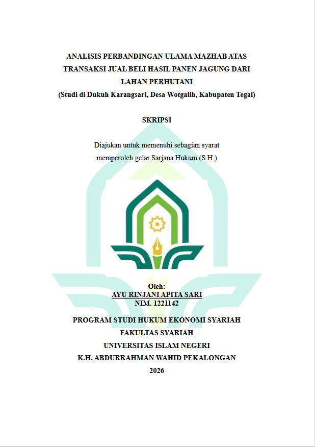 Image of Analisis Perbandingan Ulama Mazhab Atas Transaksi Jual Beli Hasil Panen Jagung Dari Lahan Perhutani (Studi di Dukuh Karangsari, Desa Wotgalih, Kabupaten Tegal)