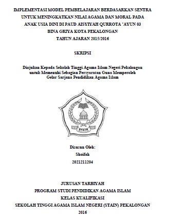 Image of Implementasi Model Pembelajaran Berdasarkan Sentra untuk  Meningkatkan Nilai Agama dan Moral Pada Anak Usia Dini di PAUD Aisyiyah Qurrota Ayun 03 Bina Griya Kota Pekalongan Tahun Ajaran 2015/2016