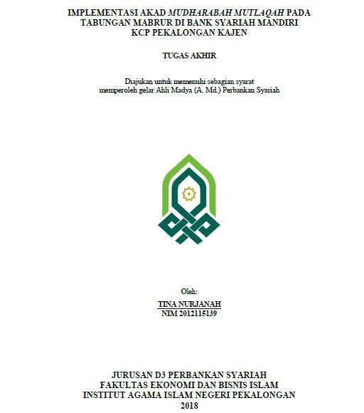 Image of Implementasi Akad Mudharabah Mutlaqah Pada Tabungan Mabrur Di Bank Syariah Mandiri KCP Pekalongan Kajen