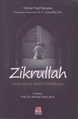 Image of Zikrullah Urgensinya Dalam Kehidupan = Makanat Az-Zikr Baina Al-Ibadat