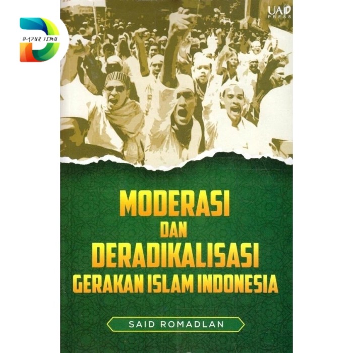 Image of Moderasi dan Deradikalisasi Gerakan Islam Indonesia