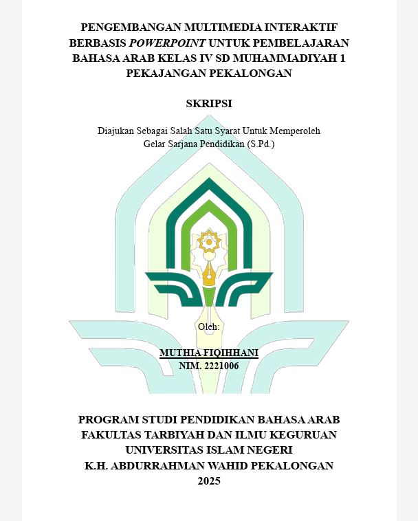 Image of Pengembangan Multimedia Interaktif Berbasis Powerpoint Untuk Pembelajaran Bahasa Arab Kelas IV SD Muhammadiyah 1 Pekajangan Pekalongan