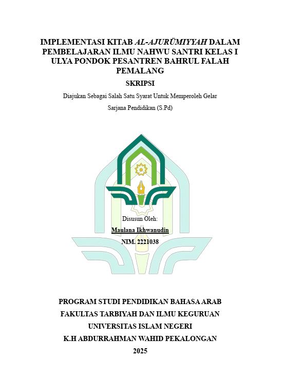 Image of Implementasi Kitab Al-Ajurumiyyah Dalam Pembelajaran Ilmu Nahwu Santri Kelas I Ulya Pondok Pesantren Bahrul Falah Pemalang
