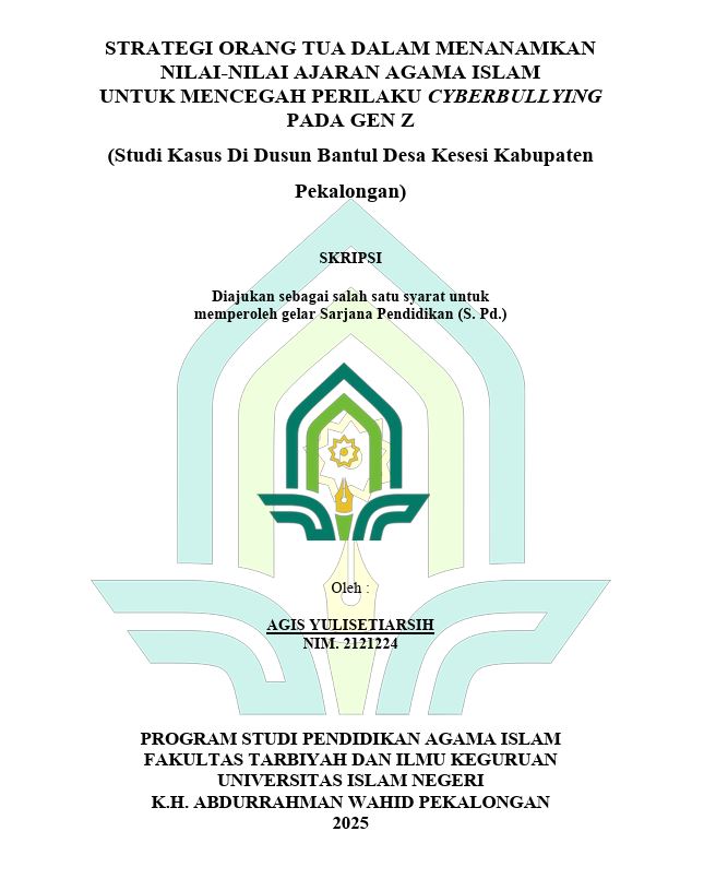 Image of Strategi Orang Tua Dalam Menanamkan Nilai-Nilai Ajaran Agama Islam Untuk Mencegah Perilaku Cyberbullying Pada Gen Z (Studi Kasus Di Dusun Bantul Desa Kesesi Kabupaten Pekalongan)