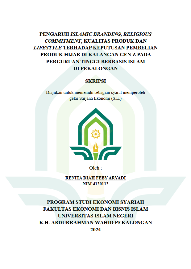 Image of Pengaruh Islamic Branding, Religious Commitment, Kualitas Produk Dan Lifestyle Terhadap Keputusan Pembelian Produk Hijab Di Kalangan Gen Z Pada Perguruan Tinggi Berbasis Islam Di Pekalongan