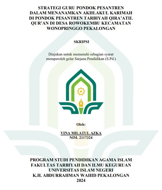 Image of Strategi Guru Pondok Pesantren Dalam Menanamkan Akhlakul Karimah di Pondok Pesantren Tarbiyah Qira'atil Qur'an di Desa Rowokembu Kecamatan Wonopringgo Pekalongan