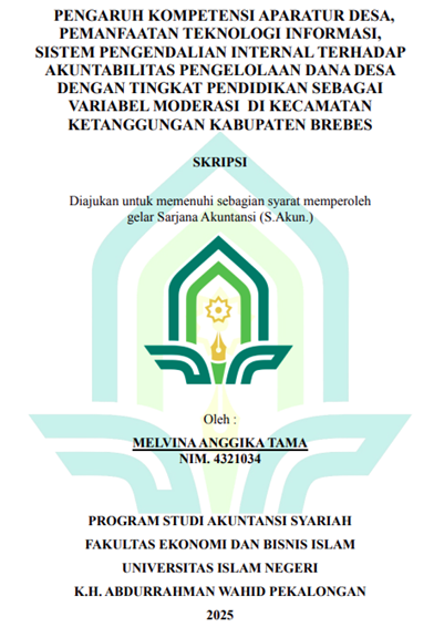 Image of Pengaruh Kompetensi Aparatur Desa, Pemanfaatan Teknologi Informasi, Sistem Pengendalian Internal Terhadap Akuntabilitas Pengelolaan Dana Desa Dengan Tingkat Pendidikan Sebagai Variabel Moderasi di Kecamatan Ketanggungan Kabupaten Brebes