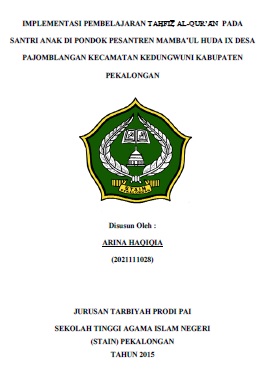 Image of Implementasi Pembelajaran Tahfiz Al Quran Pada Santri Anak di Pondok Pesantren Mambaul Huda IX Desa Pajomblangan Kecamatan Kedungwuni Kabupaten Pekalongan