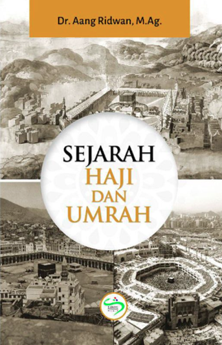 Image of Sejarah Haji dan Umrah Risalah Perjalanan Suci Agama-Agama