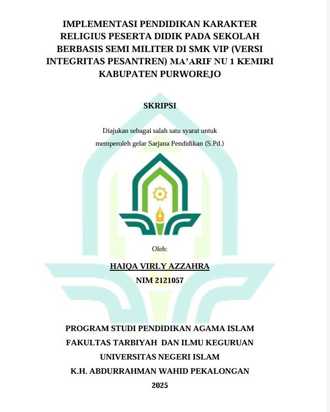 Image of Implementasi Pendidikan Karakter Religius Peserta Didik Pada Sekolah Berbasis Semi Militer Di SMK VIP (Versi Integritas Pesantren) Ma'arif NU 1 Kemiri Kabupaten Purworejo