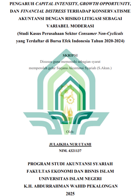 Image of Pengaruh Capital Intensity, Growth Opportunity, Dan Financial Distress Terhadap Konservatisme Akutansi Dengan Risiko Litigasi Sebagai Variabel Moderasi (Studi Kasus Perusahaan Sektor Consumer Non-Cyclicals Yang Terdaftar Di Bursa Efek Indonesia Tahun 2020-2024)