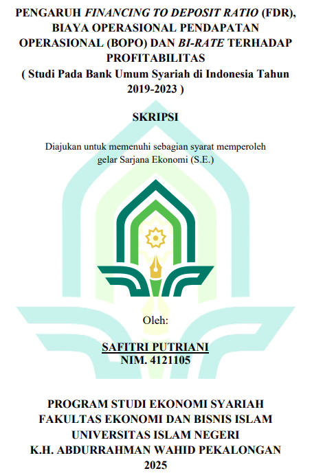 Image of Pengaruh Financing To Deposit Ratio (FDR), Biaya Operasional Pendapatan Operasional (BOPO) Dan BI-Rate Terhadap Profitabilitas (Studi Pada Bank Umum Syariah di Indonesia Tahun 2019-2023)