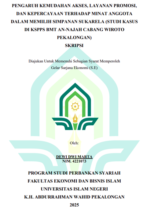 Image of Pengaruh Kemudahan Akses, Layanan Promosi, dan Kepercayaan Terhadap Minat Anggota Dalam Memilih Simpanan Sukarela (Studi Kasus di KSPPS BMT An-Najah Cabang Wiroto Pekalongan)