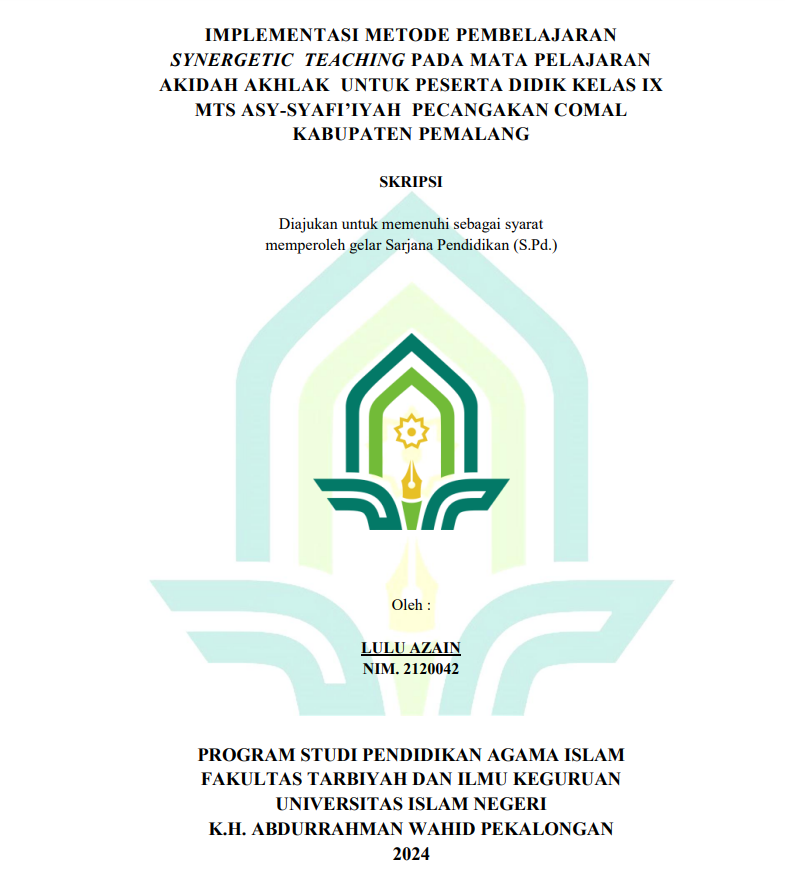 Image of Implementasi Metode Pembelajaran Synergetic Teaching Pada Mata Pelajaran Akidah Akhlak Untuk Peserta Didik Kelas IX Mts Asy-Syafi'iyah Pecangakan Comal Kabupaten Pemalang