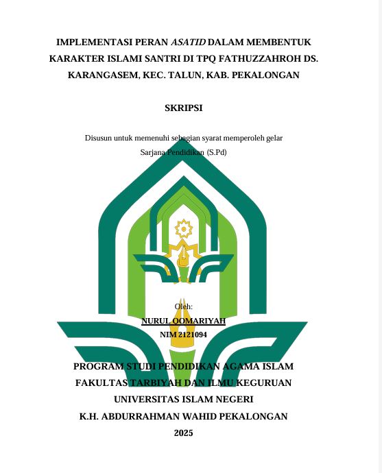 Image of Implementasi Peran Asatid Dalam Membentuk karakter Islami Santri Di Tpq Fathuzzahroh Ds. Karangasem, Kec. Talun, Kab. Pekalongan