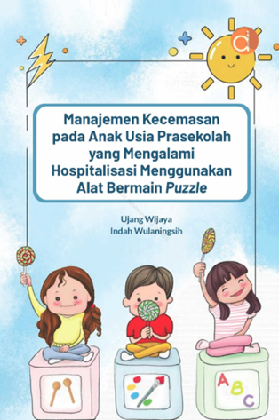 Image of Manajemen Kecemasan Pada Anak Usia Prasekolah yang Mengalami Hospitalisasi Menggunakan Alat Bermain Puzzle