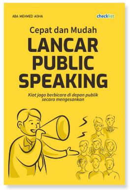 Image of Cepat dan Mudah Lancar Public Speaking: Kiat Jago Berbicara Didepan Publik Secara Mengesankan