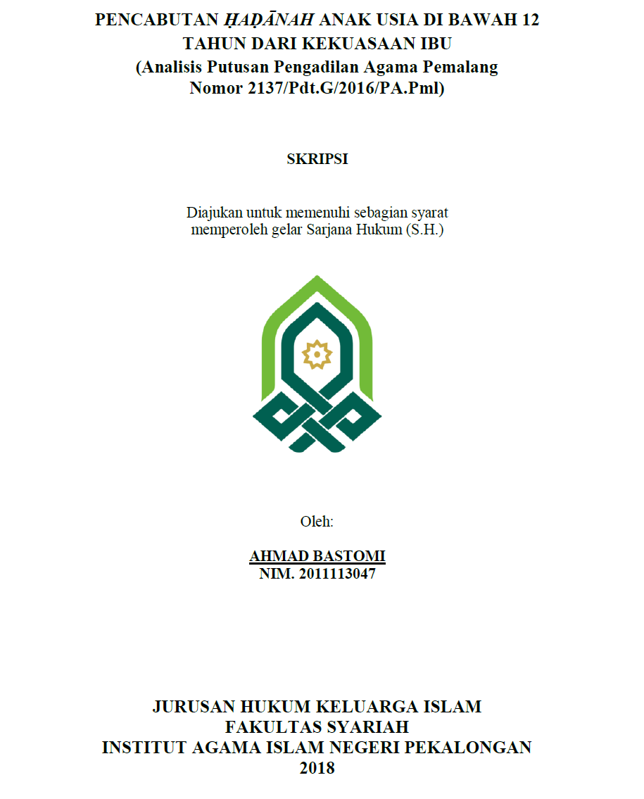 Image of Pencabutan Hadanah Anak Usia Di Bawah 12 Tahun Dari Kekuasaan Ibu (Analisis Putusan Pengadilan Agama Pemalang Nomor 2137/Pdt.G/2016/PA.Pml)